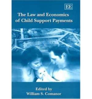 The Law and Economics of Child Support Payments de William S. Comanor