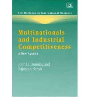 Multinationals and Industrial Competitiveness – A New Agenda de John H. Dunning