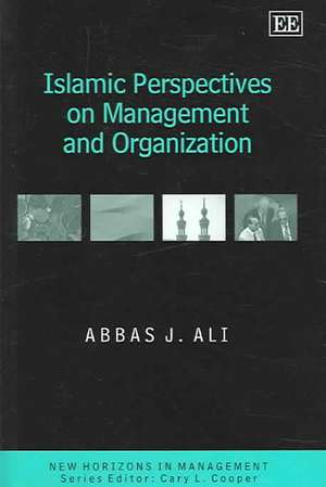 Islamic PerspectivEs on Management and Organization de Abbas J. Ali