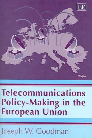 Telecommunications Policy–Making in the European Union de Joseph W. Goodman