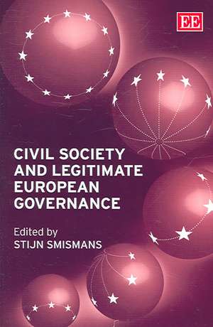 Civil Society and Legitimate European Governance de Stijn Smismans