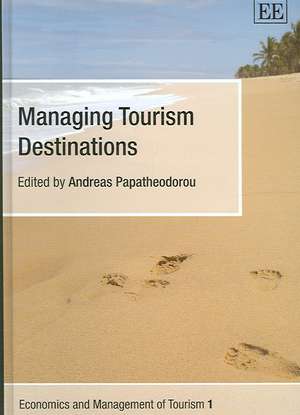 Managing Tourism Destinations de Andreas Papatheodorou