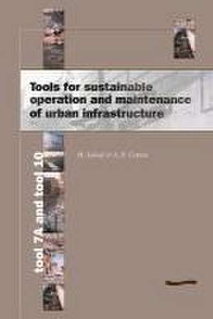 Tools for Sustainable Operation and Maintenance of Urban Infrastructure de Andrew Cotton