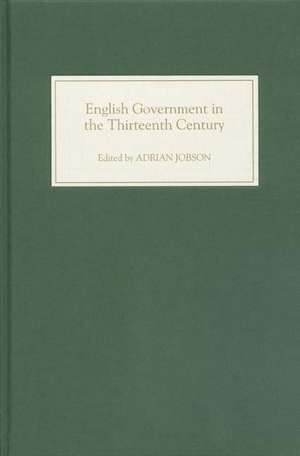 English Government in the Thirteenth Century de Adrian Jobson