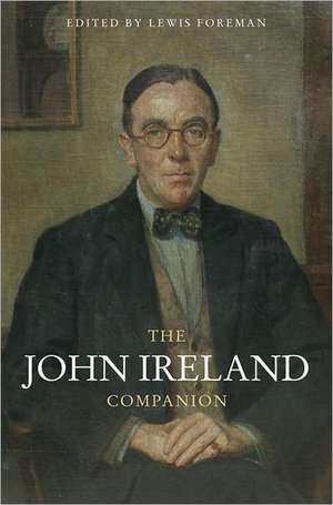 The John Ireland Companion de Lewis Foreman