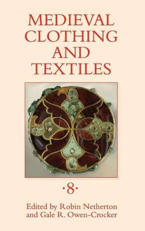 Medieval Clothing and Textiles 8 de Robin Netherton