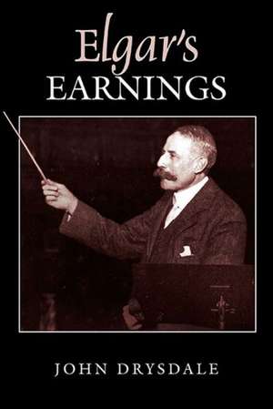 Elgar′s Earnings de John Drysdale