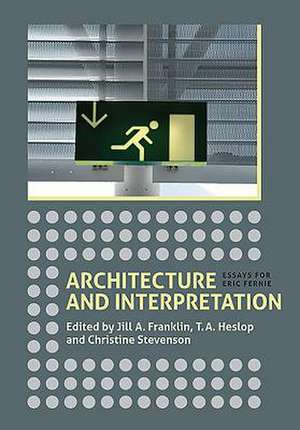 Architecture and Interpretation – Essays for Eric Fernie de Jill A. Franklin