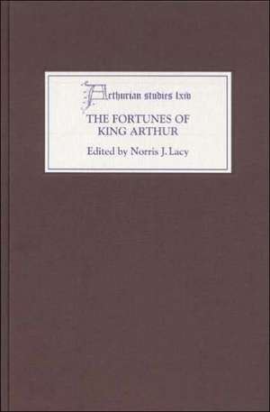 The Fortunes of King Arthur de Norris J. Lacy