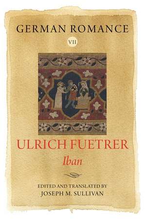 German Romance VII – Ulrich Fuetrer, Iban de Ulrich Fuetrer