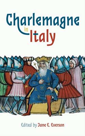 Charlemagne in Italy de Jane E. Everson