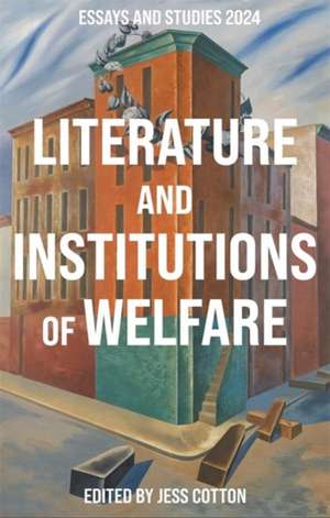 Literature and Institutions of Welfare de Jess Cotton