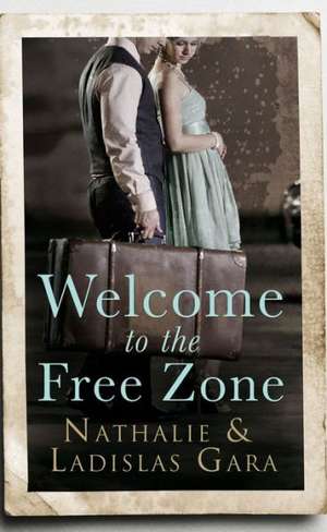 Welcome to the Free Zone de NATHALIE GARA