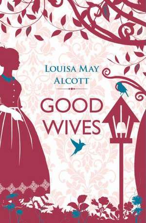 Good Wives de Louisa May Alcott