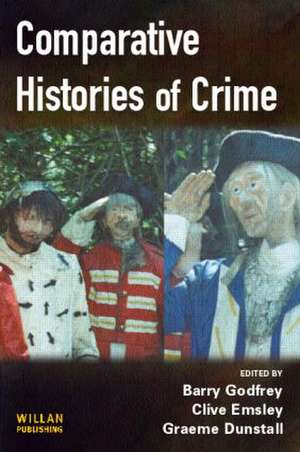 Comparative Histories of Crime de Barry Godfrey