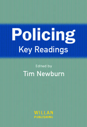 Policing: Key Readings de Tim Newburn