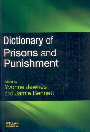 Dictionary of Prisons and Punishment de Yvonne Jewkes