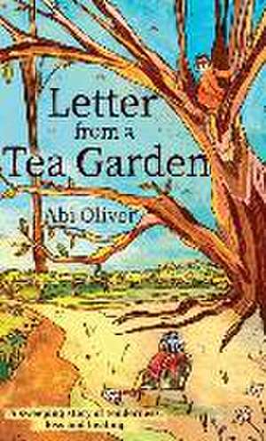 Letter from a Tea Garden de Abi Oliver