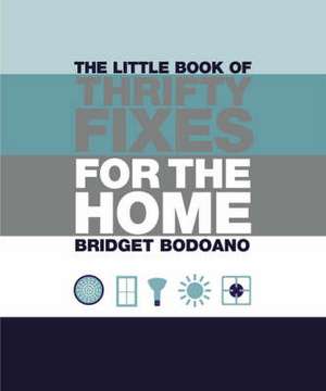 Little Book of Thrifty Fixes for the Home de Bridget Bodoano