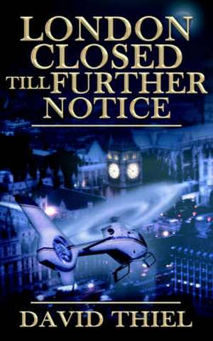 London Closed Till Further Notice de David Thiel