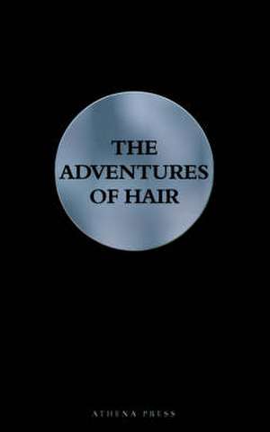 The Adventures of Hair de Clemens Schlettwein