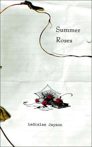 Summer Roses de Ladislas Jayson