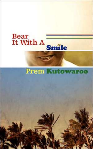 Bear It with a Smile de Prem Kutowaroo