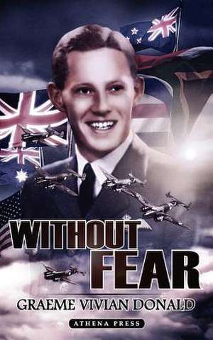 Without Fear de Graeme Vivian Donald