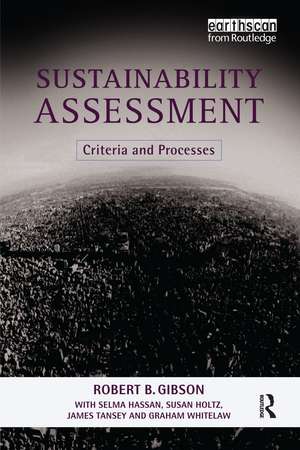 Sustainability Assessment: Criteria and Processes de Bob Gibson