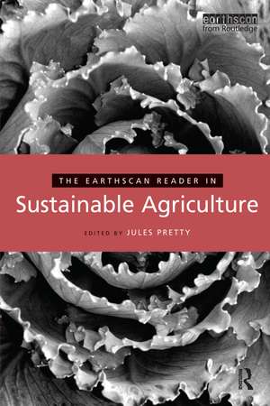 The Earthscan Reader in Sustainable Agriculture de Jules Pretty