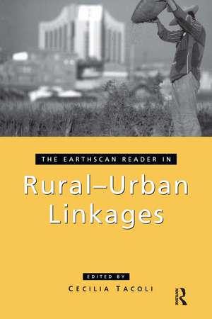 The Earthscan Reader in Rural-Urban Linkages de Cecilia Tacoli