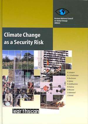 Climate Change as a Security Risk de Hans Joachim Schellnhuber