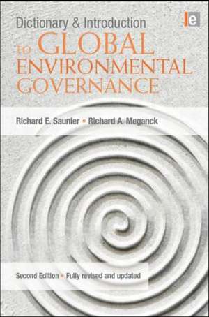 Dictionary and Introduction to Global Environmental Governance de Richard E. Saunier