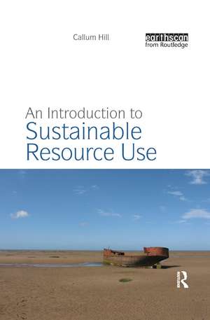 An Introduction to Sustainable Resource Use de Callum Hill