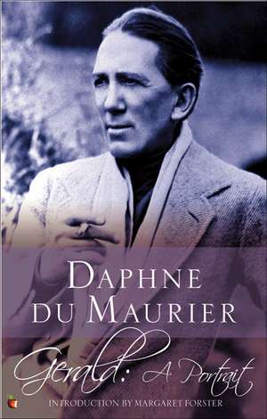 Gerald: A Portrait de Daphne Du Maurier