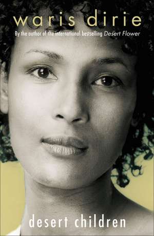 Dirie, W: Desert Children