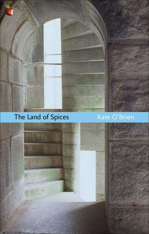 The Land Of Spices de Kate O'Brien