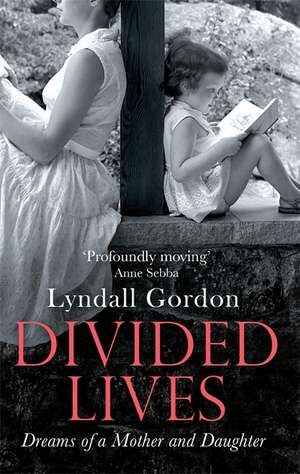 Divided Lives de Lyndall Gordon