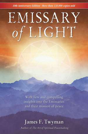 Emissary of Light de James Twyman