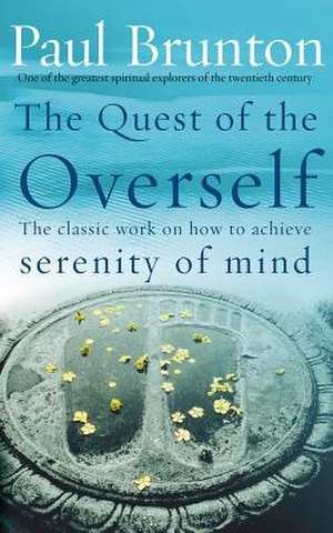 The Quest Of The Overself de P. Brunton