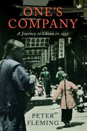 One's Company: A Journey to China in 1933 de Peter Fleming