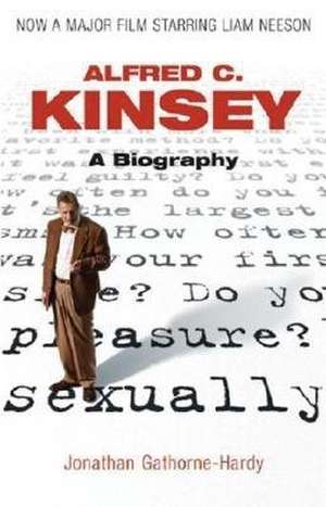 Kinsey: A Biography de Jonathan Gathorne-Hardy