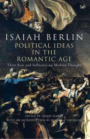 Political Ideas in the Romantic Age de Isaiah Berlin