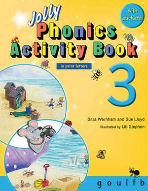 Jolly Phonics Activity Book 3 (in Print Letters) de Sara Wernham