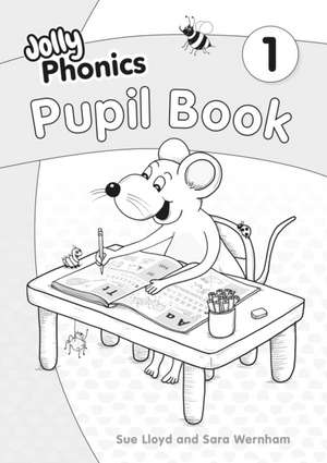 Jolly Phonics Pupil Book 1 de Sara Wernham