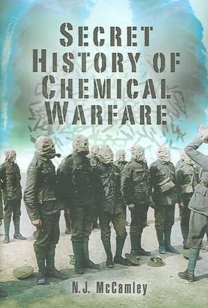 The Secret History of Chemical Warfare: The Double War de N.J. MCCAMLEY