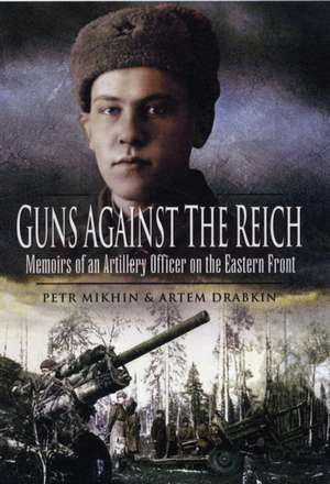 Guns Against the Reich de Petr Mikhin