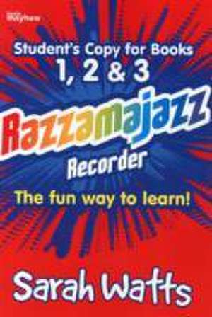 Razzamajazz Recorder - Student Books 1, 2 & 3 de Sarah Watts