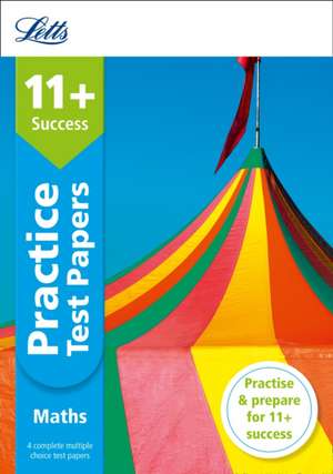 Letts 11+ Success -- 11+ Maths Practice Test Papers - Multiple-Choice: For the Gl Assessment Tests de SIMON GREAVES