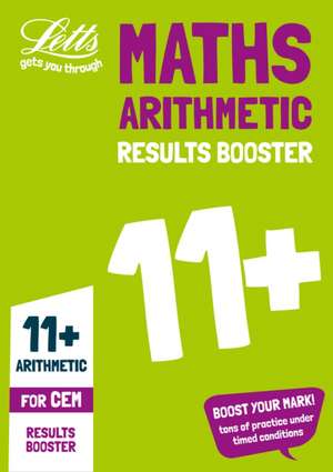 Letts 11+ Success - 11+ Arithmetic Results Booster for the Cem Tests: Targeted Practice Workbook de Collins Uk